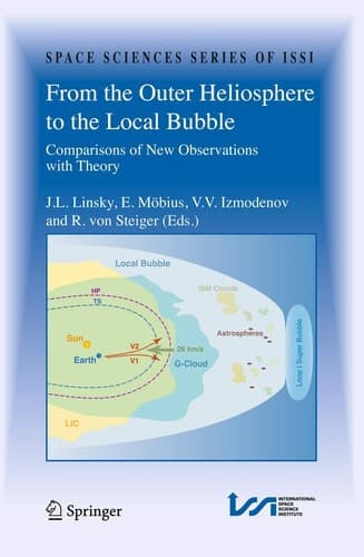From the Outer Heliosphere to the Local Bubble Comparisons of New Observations with Theory