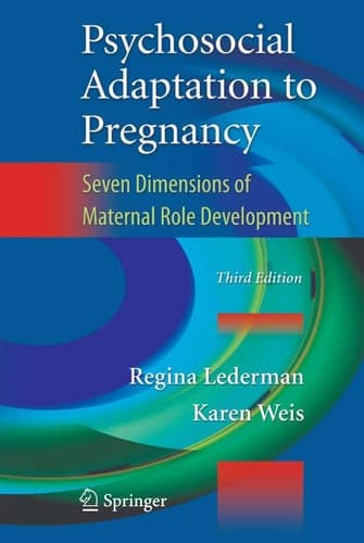 Psychosocial Adaptation to Pregnancy Seven Dimensions of Maternal Role Development