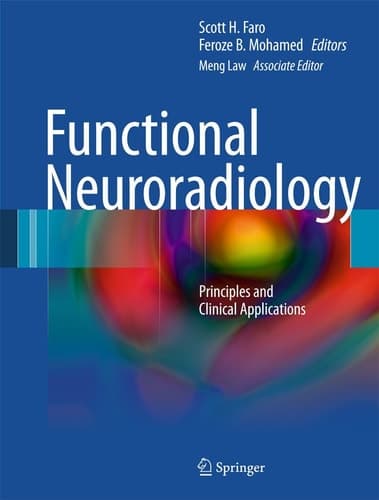 Functional Neuroradiology: Principles and Clinical Applications