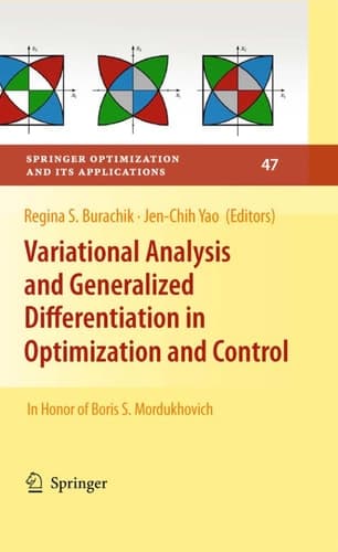 Variational Analysis and Generalized Differentiation in Optimization and Control In Honor of Boris S. Mordukhovich