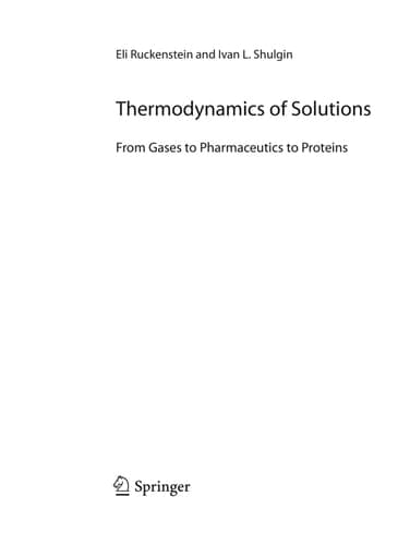 Thermodynamics of Solutions: From Gases to Pharmaceutics to Proteins