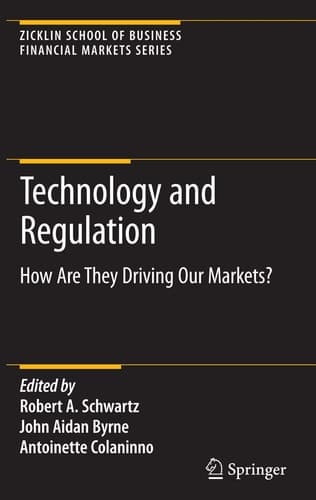 Technology and Regulation How Are They Driving Our Markets?