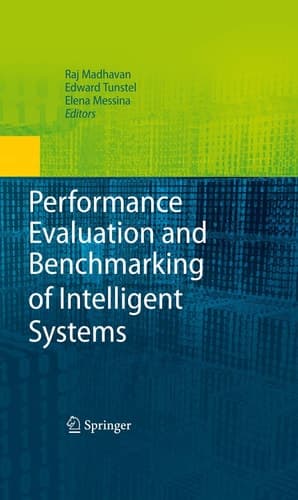 Performance Evaluation and Benchmarking of Intelligent Systems