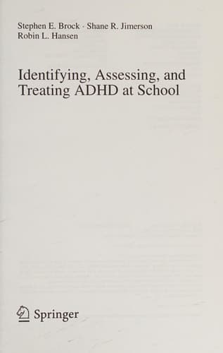 Identifying, Assessing, and Treating ADHD at School