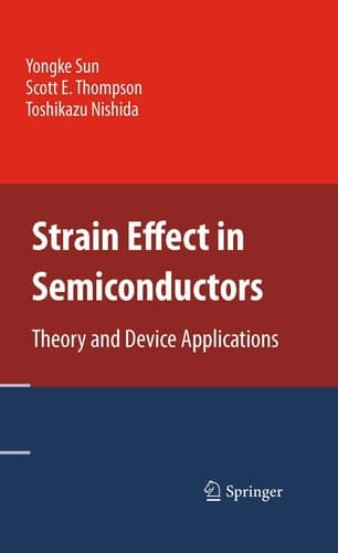 Strain Effect in Semiconductors Theory and Device Applications