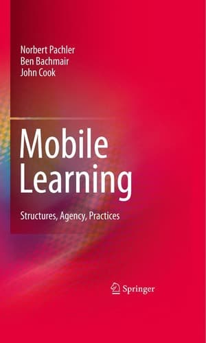 Mobile Learning Structures, Agency, Practices