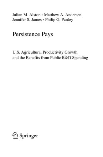 Persistence Pays U.S. Agricultural Productivity Growth and the Benefits from Public R&D Spending