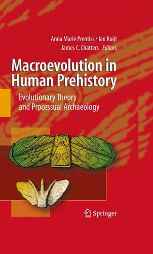 Macroevolution in Human Prehistory Evolutionary Theory and Processual Archaeology