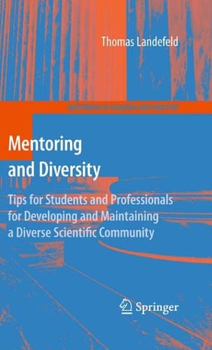Mentoring and Diversity Tips for Students and Professionals for Developing and Maintaining a Diverse Scientific Community