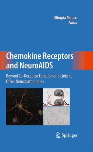 Chemokine Receptors and NeuroAIDS Beyond Co-Receptor Function and Links to Other Neuropathologies