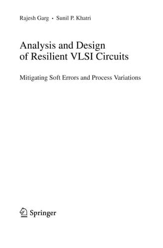 Analysis and Design of Resilient VLSI Circuits Mitigating Soft Errors and Process Variations