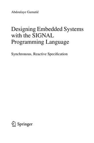 Designing Embedded Systems with the SIGNAL Programming Language Synchronous, Reactive Specification