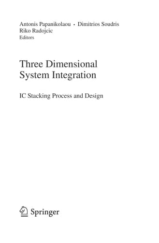 Three Dimensional System Integration IC Stacking Process and Design