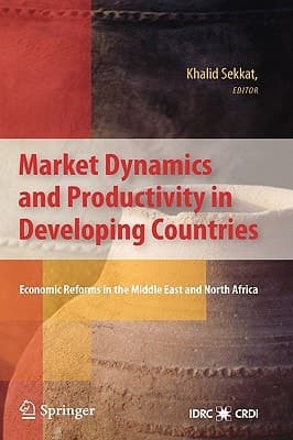 Market Dynamics and Productivity in Developing Countries Economic Reforms in the Middle East and North Africa