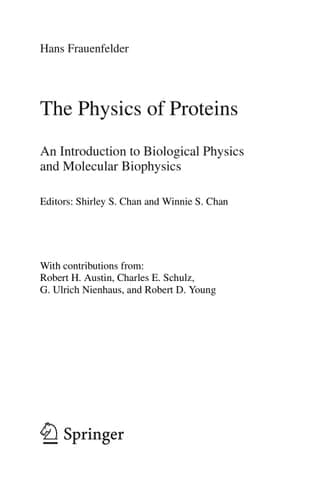 The Physics of Proteins An Introduction to Biological Physics and Molecular Biophysics