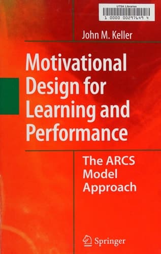 Motivational Design for Learning and Performance The ARCS Model Approach