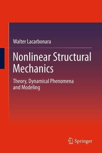Nonlinear Structural Mechanics Theory, Dynamical Phenomena and Modeling