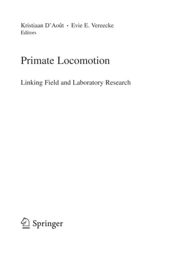 Primate Locomotion Linking Field and Laboratory Research
