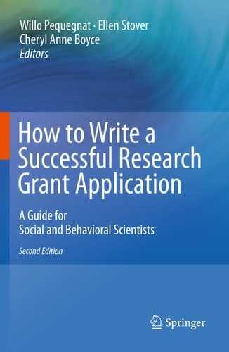 How to Write a Successful Research Grant Application A Guide for Social and Behavioral Scientists