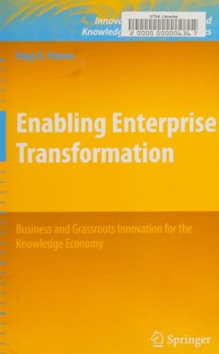 Enabling Enterprise Transformation Business and Grassroots Innovation for the Knowledge Economy