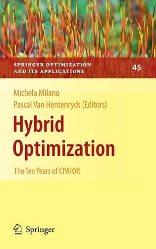 Hybrid Optimization The Ten Years of CPAIOR