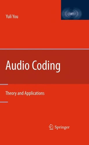 Audio Coding Theory and Applications
