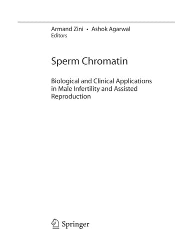 Sperm Chromatin Biological and Clinical Applications in Male Infertility and Assisted Reproduction