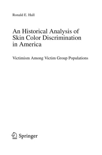 An Historical Analysis of Skin Color Discrimination in America Victimism Among Victim Group Populations
