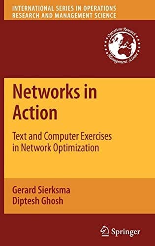 Networks in Action Text and Computer Exercises in Network Optimization