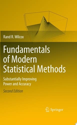 Fundamentals of Modern Statistical Methods Substantially Improving Power and Accuracy