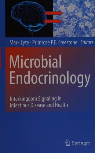 Microbial Endocrinology Interkingdom Signaling in Infectious Disease and Health
