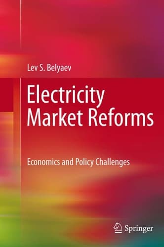 Electricity Market Reforms Economics and Policy Challenges