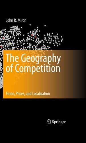 The Geography of Competition Firms, Prices, and Localization