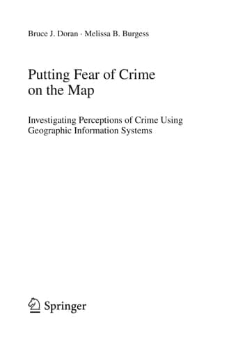 Putting Fear of Crime on the Map Investigating Perceptions of Crime Using Geographic Information Systems