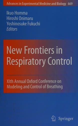 New Frontiers in Respiratory Control XIth Annual Oxford Conference on Modeling and Control of Breathing