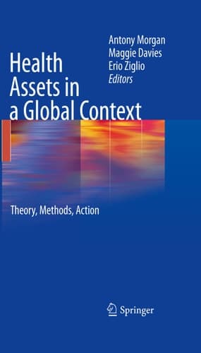 Health Assets in a Global Context Theory, Methods, Action