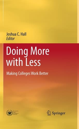 Doing More with Less Making Colleges Work Better