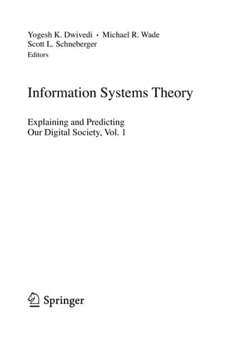 Information Systems Theory: Explaining and Predicting Our Digital Society, Vol. 1 (Integrated Series in Information Systems, 28)