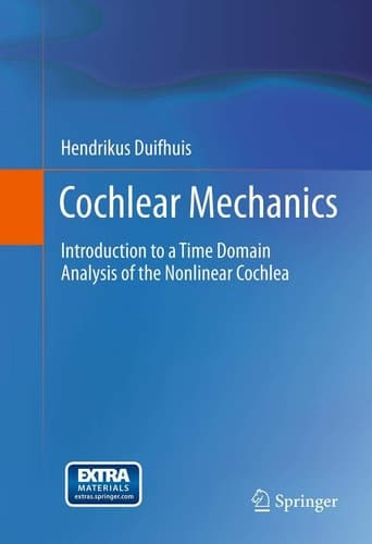 Cochlear Mechanics Introduction to a Time Domain Analysis of the Nonlinear Cochlea