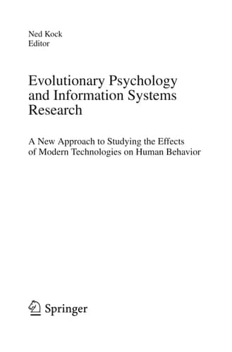 Evolutionary Psychology and Information Systems Research A New Approach to Studying the Effects of Modern Technologies on Human Behavior