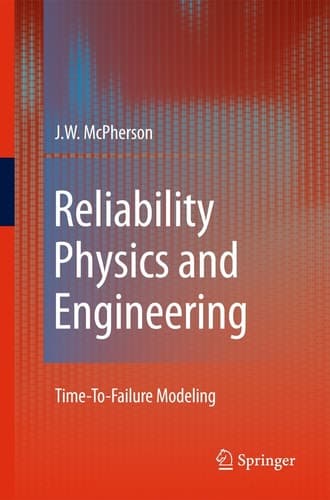 Reliability Physics and Engineering Time-To-Failure Modeling