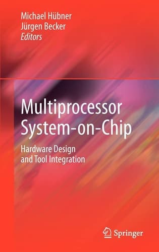 Multiprocessor System-on-Chip Hardware Design and Tool Integration