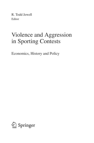 Violence and Aggression in Sporting Contests Economics, History and Policy