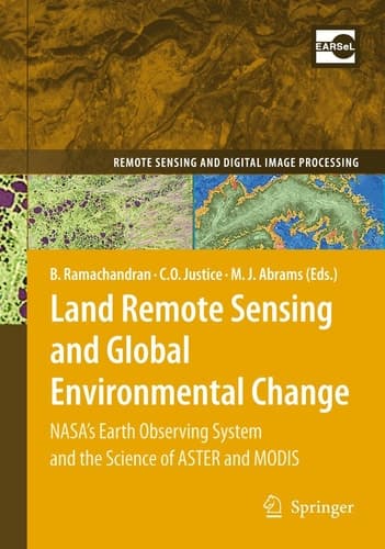 Land Remote Sensing and Global Environmental Change NASA's Earth Observing System and the Science of ASTER and MODIS