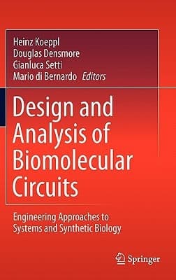 Design and Analysis of Biomolecular Circuits Engineering Approaches to Systems and Synthetic Biology