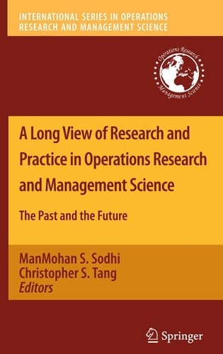 A Long View of Research and Practice in Operations Research and Management Science The Past and the Future