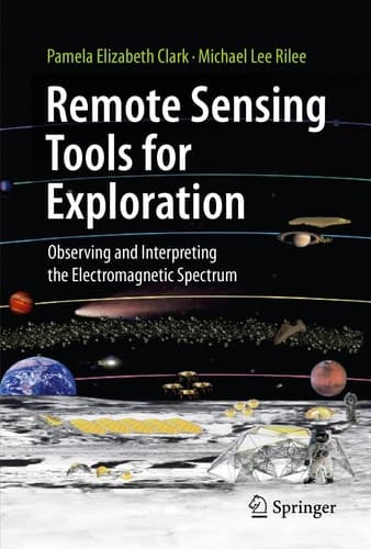 Remote Sensing Tools for Exploration Observing and Interpreting the Electromagnetic Spectrum