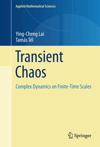 Transient Chaos Complex Dynamics on Finite Time Scales