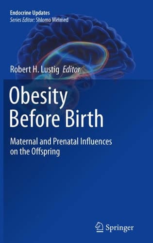 Obesity Before Birth Maternal and prenatal influences on the offspring