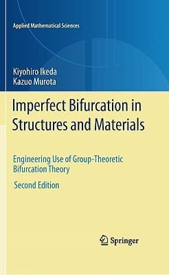 Imperfect Bifurcation in Structures and Materials Engineering Use of Group-Theoretic Bifurcation Theory